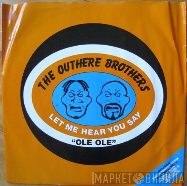 The Outhere Brothers - Let Me Hear You Say "Ole Ole"