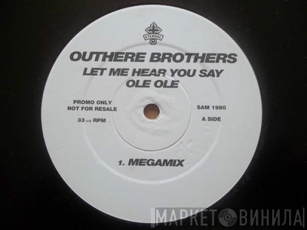 The Outhere Brothers - Let Me Hear You Say "Ole Ole"