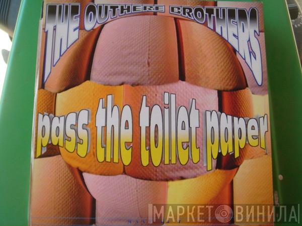  The Outhere Brothers  - Pass The Toilet Paper