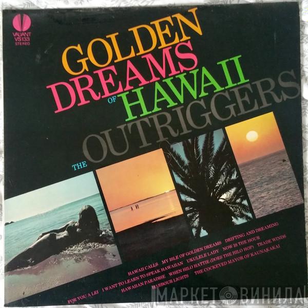 The Outriggers - Golden Dreams Of Hawaii