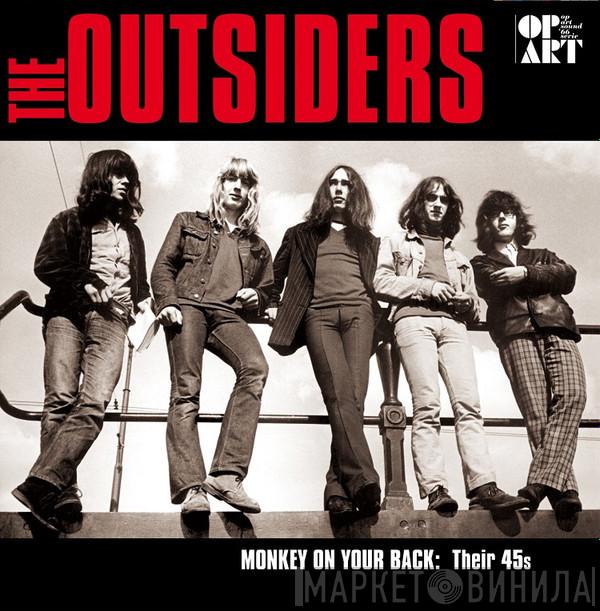  The Outsiders   - Monkey On Your Back: Their 45's