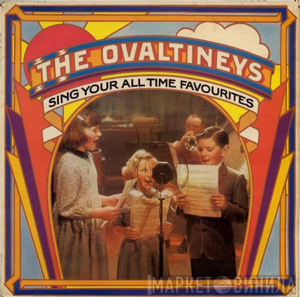 The Ovaltineys - Sing Your All Time Favourites