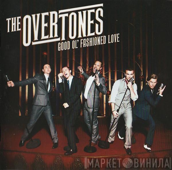 The Overtones  - Good Ol' Fashioned Love