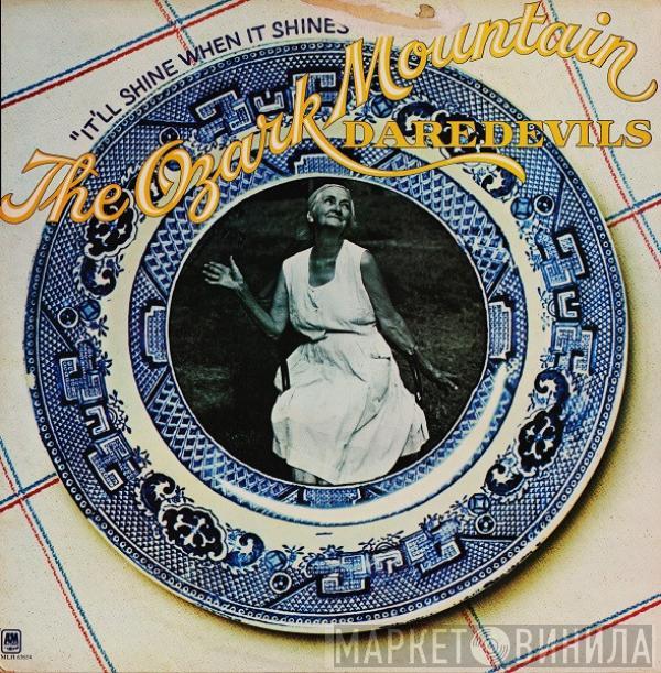 The Ozark Mountain Daredevils - It'll Shine When It Shines