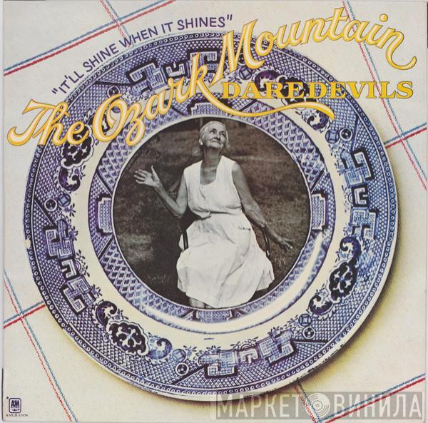 The Ozark Mountain Daredevils - It'll Shine When It Shines