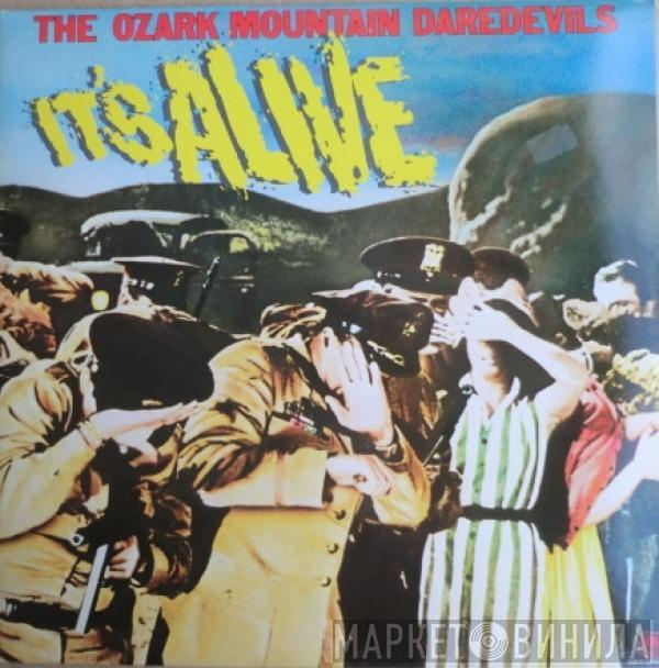 The Ozark Mountain Daredevils - It's Alive