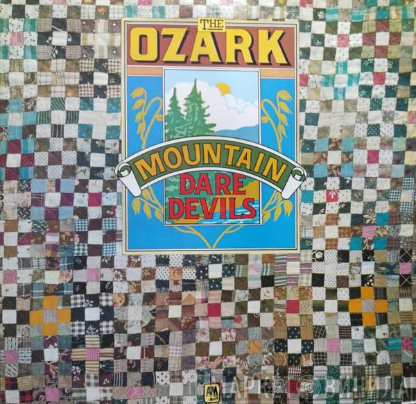 The Ozark Mountain Daredevils - The Ozark Mountain Daredevils