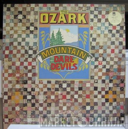  The Ozark Mountain Daredevils  - The Ozark Mountain Daredevils
