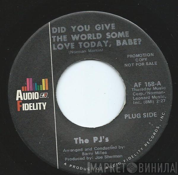 The PJ's   - Did You Give The World Some Love Today, Babe? / Barefoot Boy