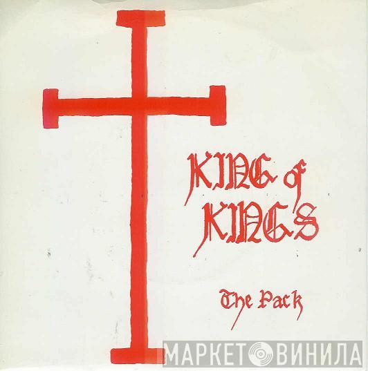 The Pack  - King Of Kings