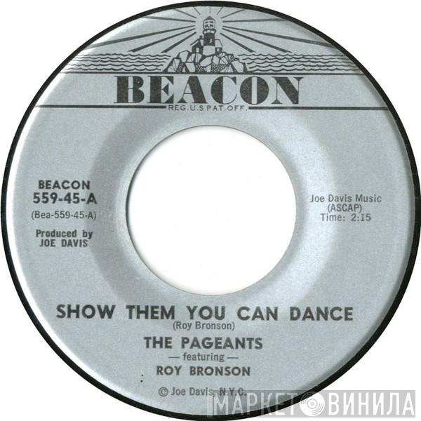The Pageants, LeRoy Bronson, Barbara Reeves - Show Them You Can Dance / It's Been So Long