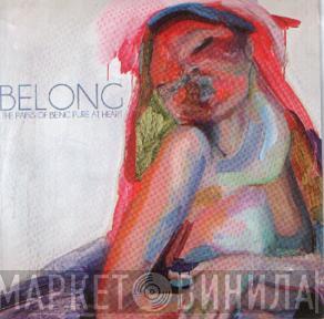 The Pains Of Being Pure At Heart - Belong