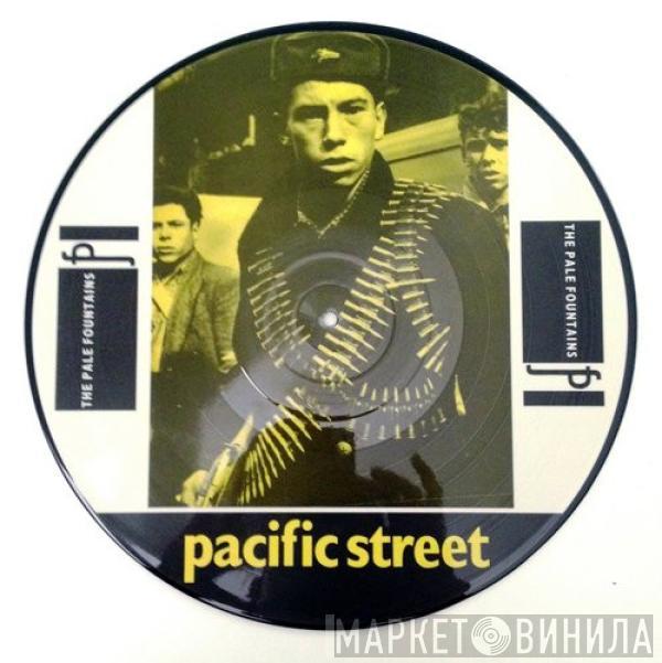  The Pale Fountains  - Pacific Street