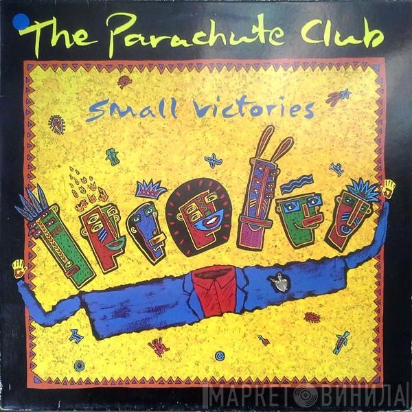 The Parachute Club - Small Victories