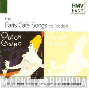  - The Paris Café Songs Collection