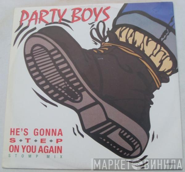 The Party Boys  - He's Gonna Step On You Again (Stompmix)