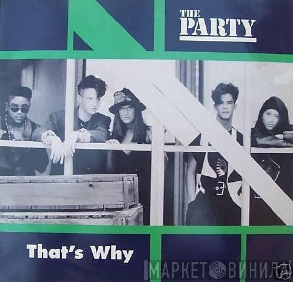  The Party  - That's Why