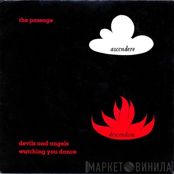 The Passage - Devils And Angels / Watching You Dance