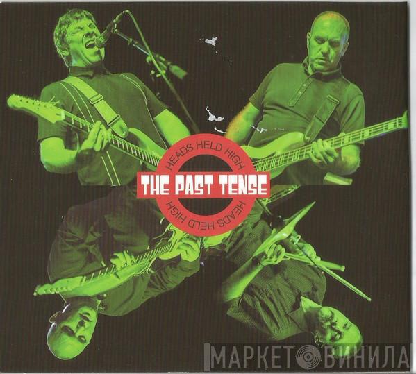 The Past Tense - Heads Held High