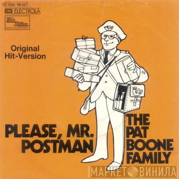  The Pat Boone Family  - Please, Mr. Postman