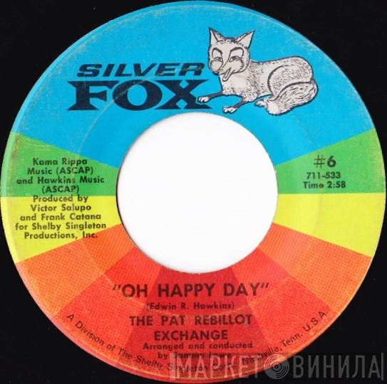 The Pat Rebillot Exchange - Oh Happy Day
