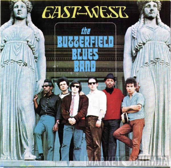 The Paul Butterfield Blues Band - East West