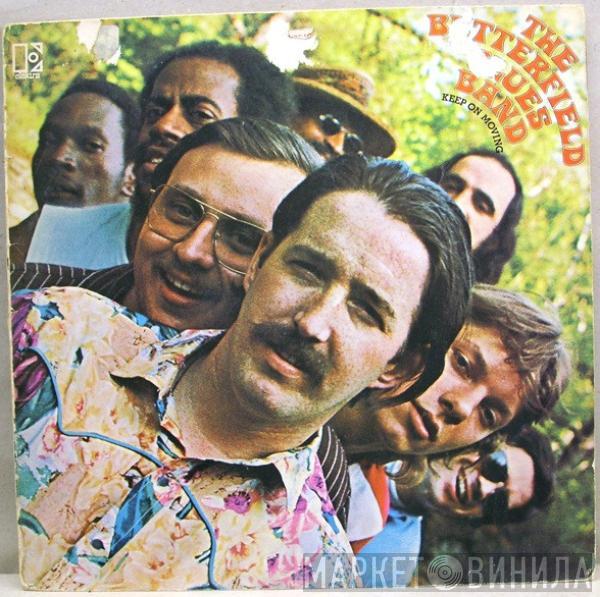 The Paul Butterfield Blues Band - Keep On Moving