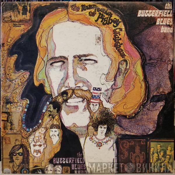  The Paul Butterfield Blues Band  - The Resurrection Of Pigboy Crabshaw