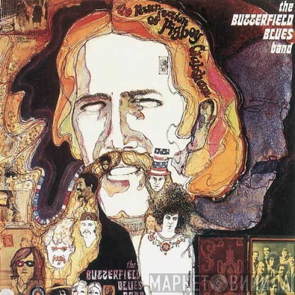  The Paul Butterfield Blues Band  - The Resurrection Of Pigboy Crabshaw