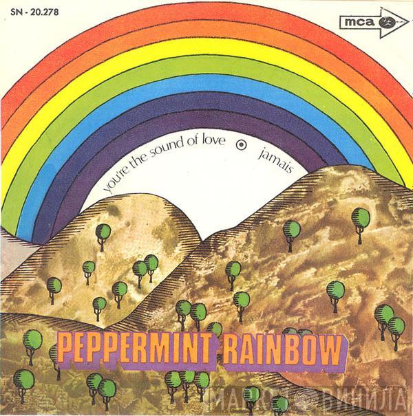 The Peppermint Rainbow - You're The Sound Of Love / Jamais