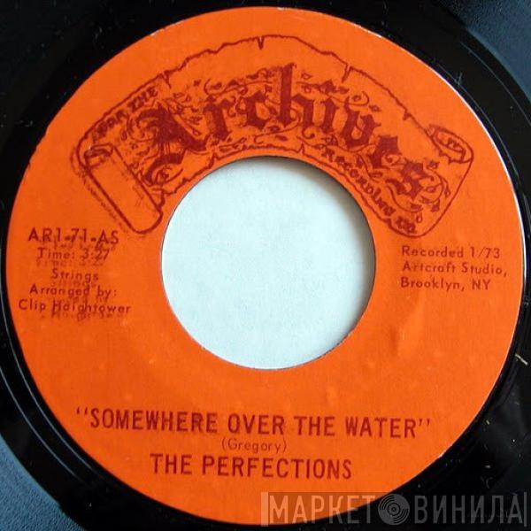  The Perfections   - Somewhere Over The Water / To You, My Love