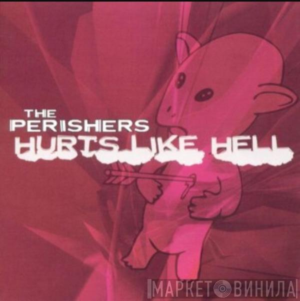 The Perishers  - Hurts Like Hell