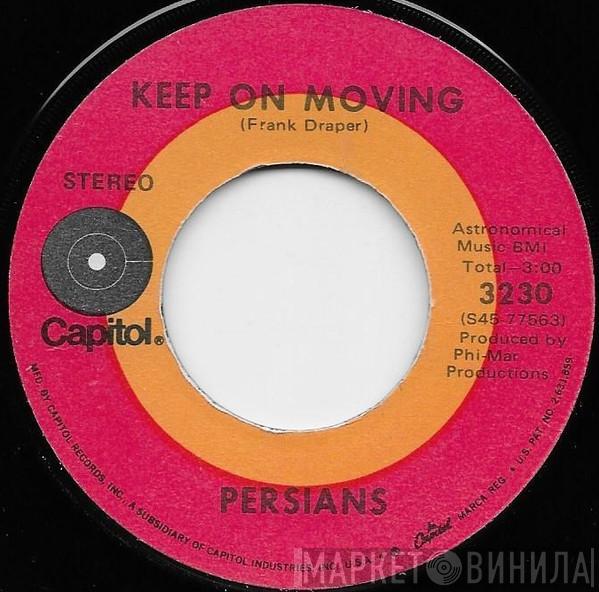 The Persians - Keep On Moving / Your Love