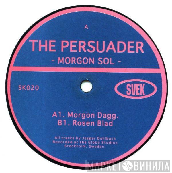 The Persuader - Morgon Sol