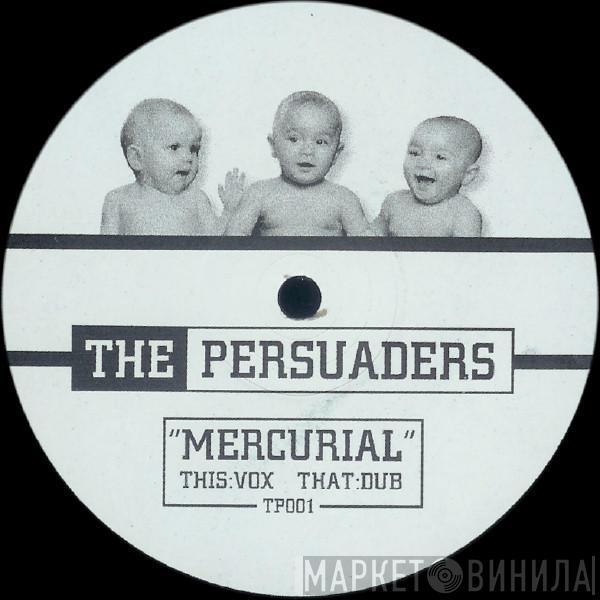 The Persuaders  - Mercurial