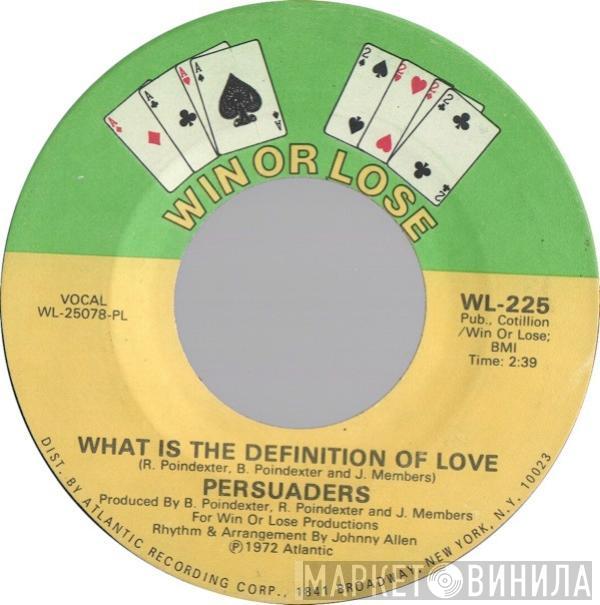 The Persuaders - What Is The Definition Of Love / Peace In The Valley Of Love