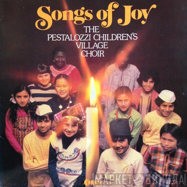 The Pestalozzi Children's Village Choir - Songs Of Joy