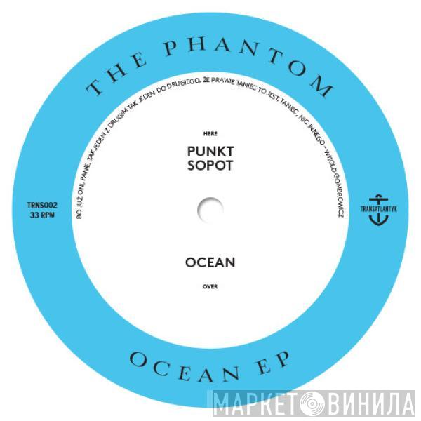  The Phantom   - Ocean EP