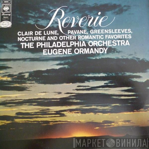 The Philadelphia Orchestra, Eugene Ormandy - Reverie