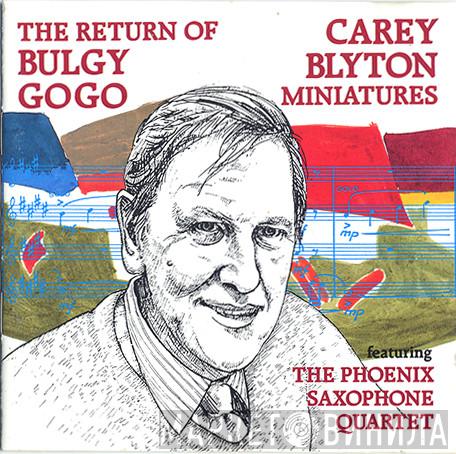The Phoenix Saxophone Quartet - The Return Of Bulgy Gogo /  Carey Blyton Miniatures