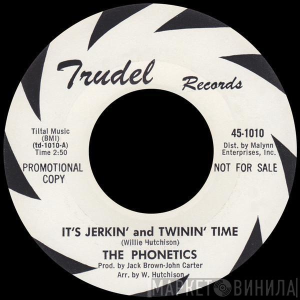 The Phonetics - It's Jerkin' And Twinin' Time