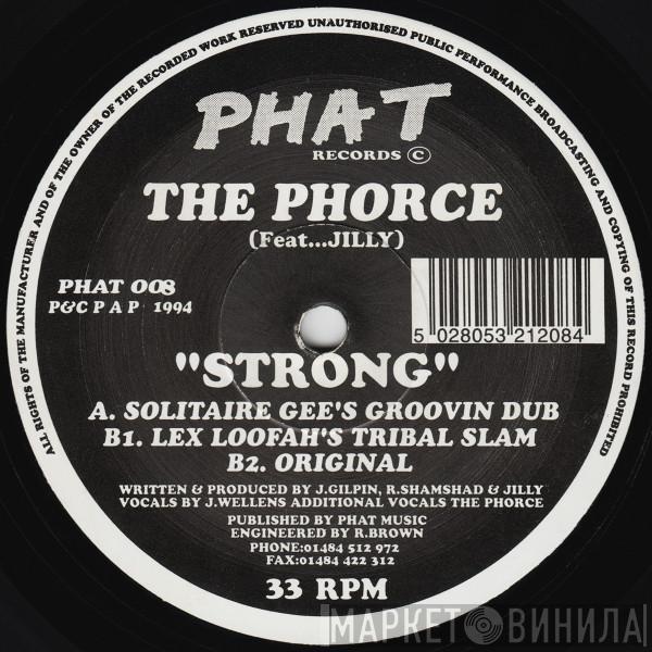 The Phorce, Jilly - Strong