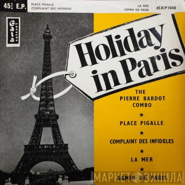 The Pierre Bardot Combo - Holiday In Paris
