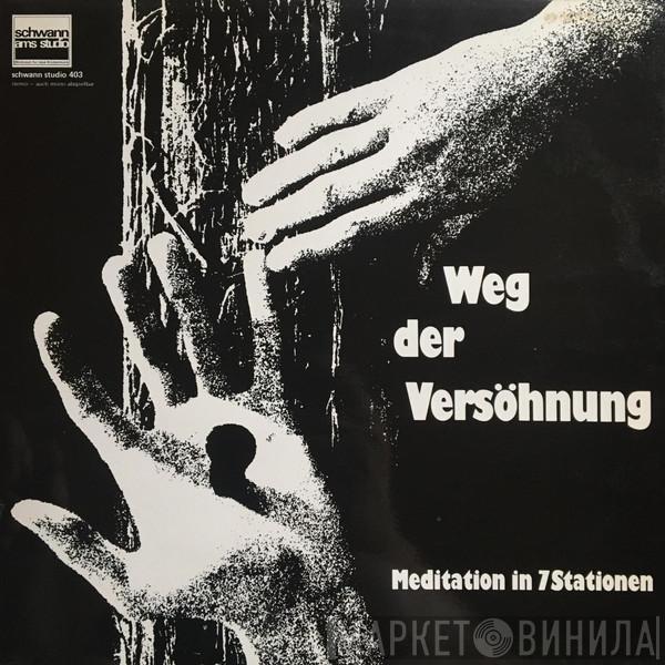 The Pietbiet - Weg Der Versöhnung - Meditation In 7 Stationen