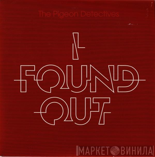 The Pigeon Detectives - I Found Out