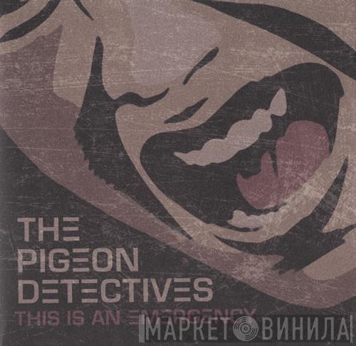 The Pigeon Detectives - This Is An Emergency