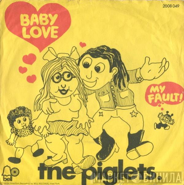 The Piglets - Baby Love