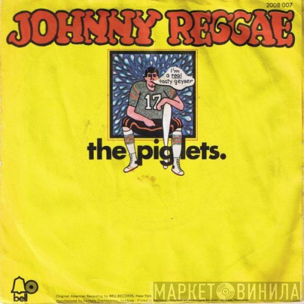 The Piglets - Johnny Reggae