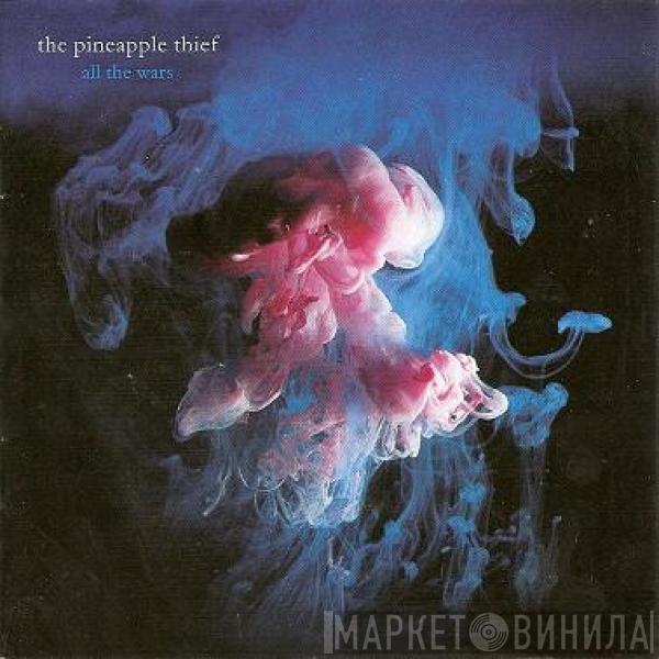 The Pineapple Thief - All The Wars