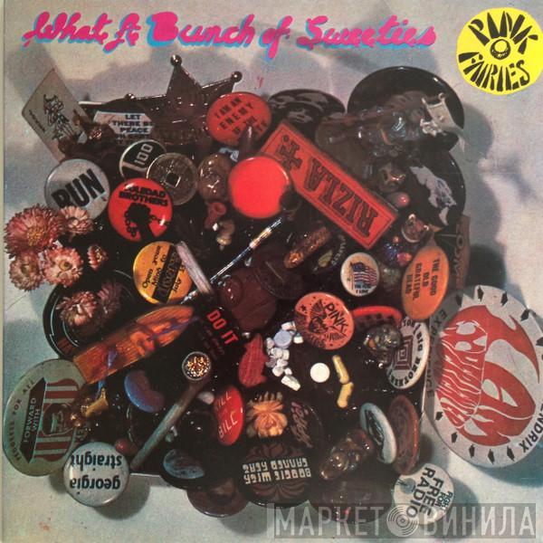  The Pink Fairies  - What A Bunch Of Sweeties